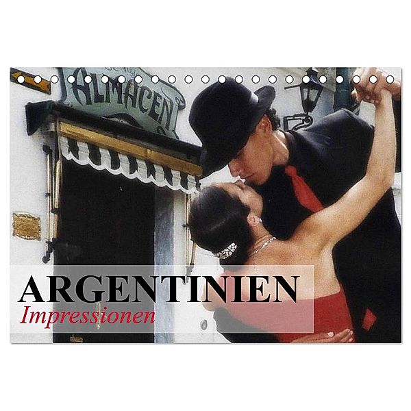 Argentinien - Impressionen (Tischkalender 2024 DIN A5 quer), CALVENDO Monatskalender, Elisabeth Stanzer