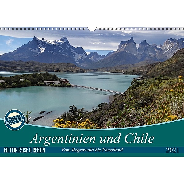 Argentinien und Chile - vom Regenwald bis FeuerlandAT-Version (Wandkalender 2021 DIN A3 quer), Flori0