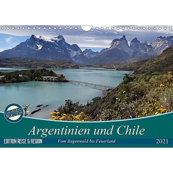 Argentinien und Chile - vom Regenwald bis FeuerlandAT-Version (Wandkalender 2021 DIN A4 quer), Flori0