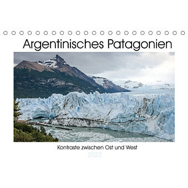 Argentinisches Patagonien (Tischkalender 2022 DIN A5 quer), Antonio Spiller