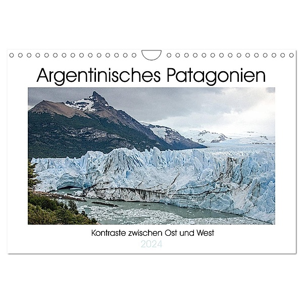 Argentinisches Patagonien (Wandkalender 2024 DIN A4 quer), CALVENDO Monatskalender, Antonio Spiller