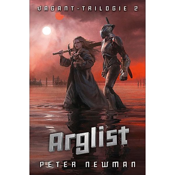 Arglist / Vagant-Trilogie Bd.2, Peter Newman