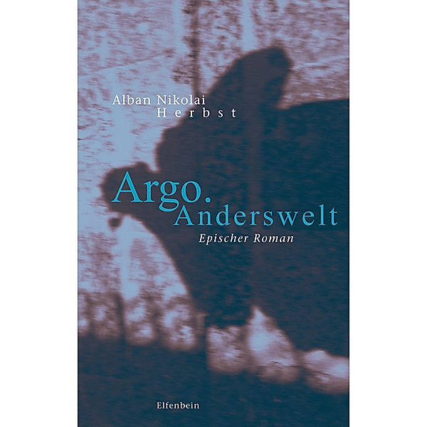 Argo. Anderswelt, Alban N. Herbst