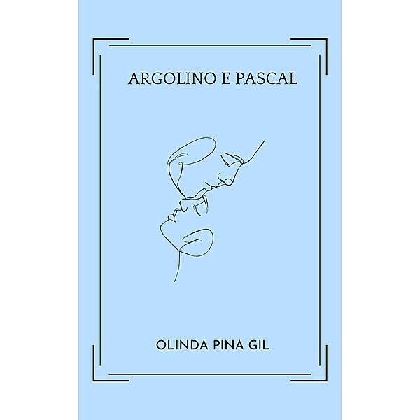Argolino e Pascal, Olinda Pina Gil
