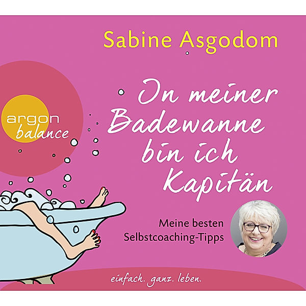 argon balance - In meiner Badewanne bin ich Kapitän,3 Audio-CDs, Sabine Asgodom