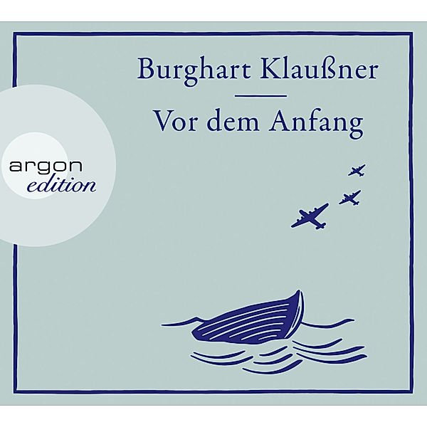 argon edition - Vor dem Anfang,3 Audio-CDs, Burghart Klaussner