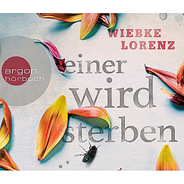 Argon Hörbuch - Einer wird sterben,6 Audio-CDs, Wiebke Lorenz