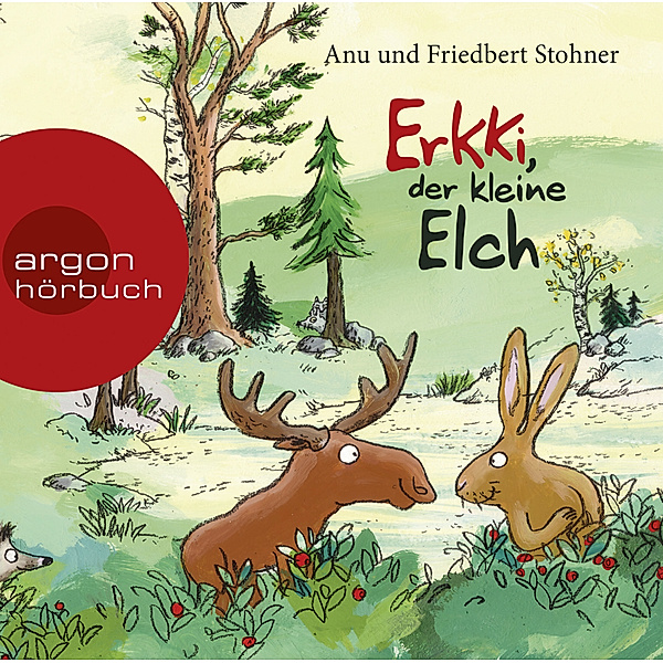 Argon Hörbuch - Erkki, der kleine Elch,1 Audio-CD, Anu Stohner, Friedbert Stohner