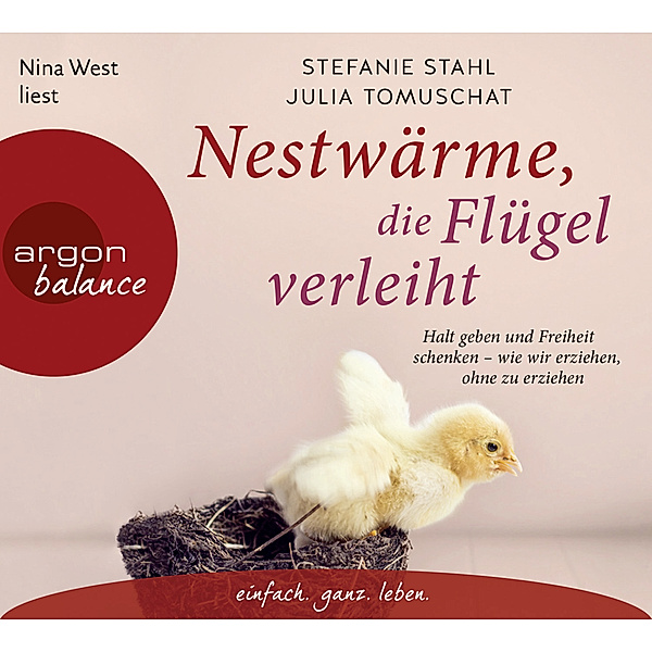Argon Hörbuch - Nestwärme, die Flügel verleiht,4 Audio-CDs, Stefanie Stahl, Julia Tomuschat