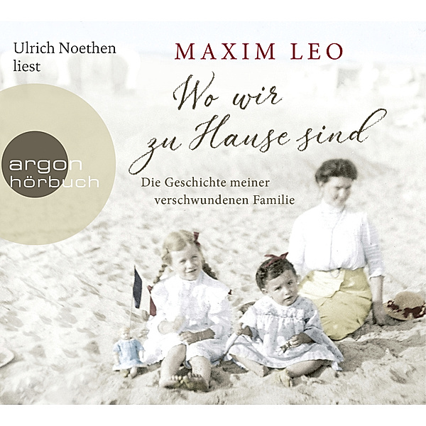 Argon Hörbuch - Wo wir zu Hause sind,6 Audio-CDs, Maxim Leo