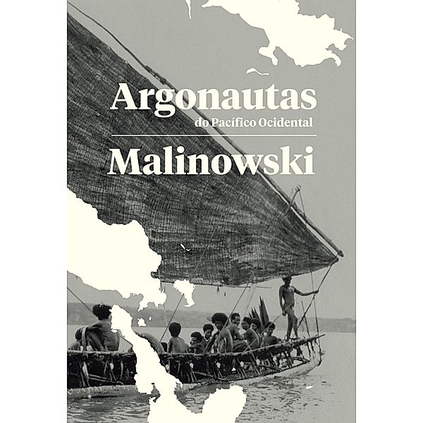 Argonautas do Pacífico Ocidental, Bronislaw Malinowski