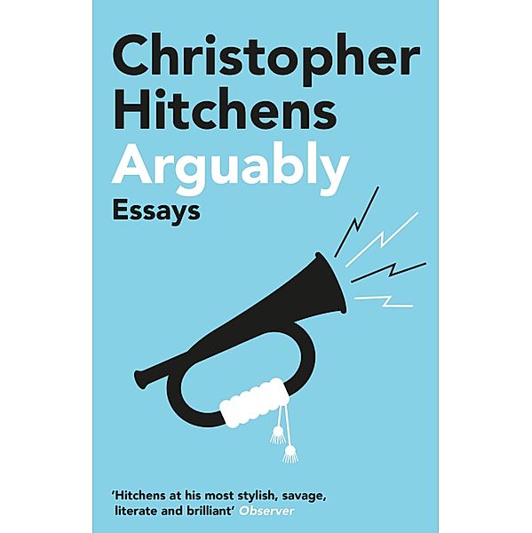 Arguably, Christopher Hitchens