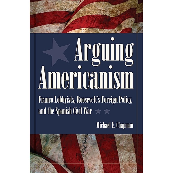 Arguing Americanism, Michael E. Chapman