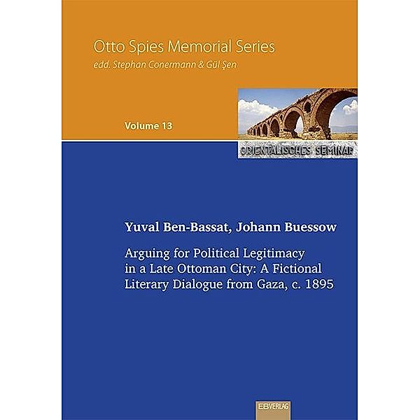Arguing for Political Legitimacy in a Late Ottoman City: A Fictional Literary Dialogue from Gaza, c. 1895, Yuval Ben-Bassat, Johann Buessow