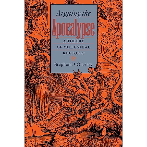 Arguing the Apocalypse, Stephen D. O'Leary