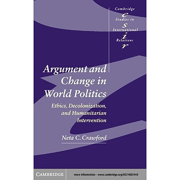 Argument and Change in World Politics, Neta C. Crawford