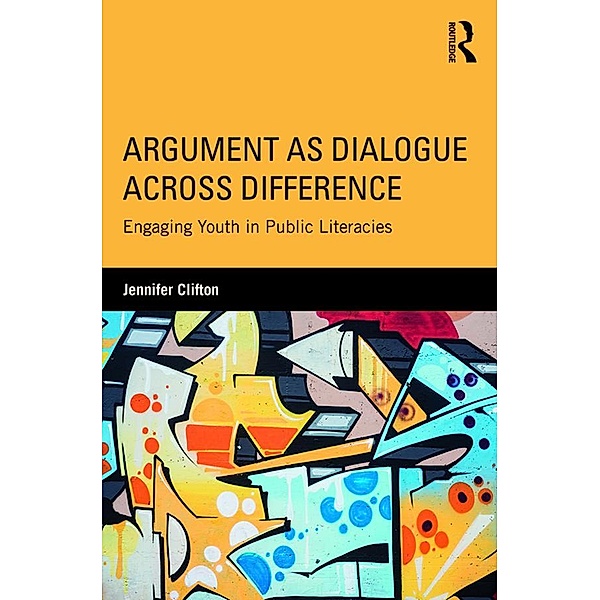 Argument as Dialogue Across Difference, Jennifer Clifton