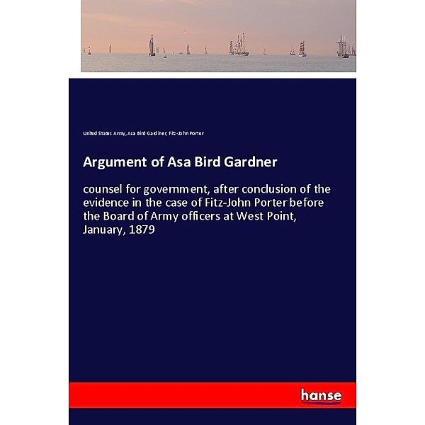 Argument of Asa Bird Gardner, United States Army, Asa Bird Gardiner, Fitz-John Porter