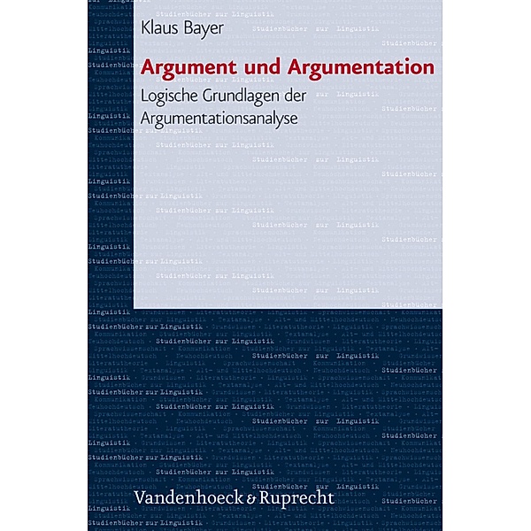 Argument und Argumentation, Klaus Bayer