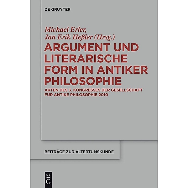 Argument und literarische Form in antiker Philosophie / Beiträge zur Altertumskunde Bd.320