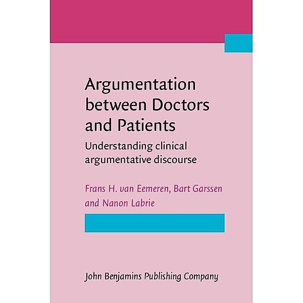 Argumentation between Doctors and Patients, Eemeren Frans H. van Eemeren