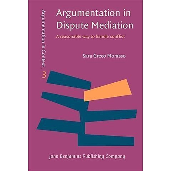 Argumentation in Dispute Mediation, Sara Greco Morasso
