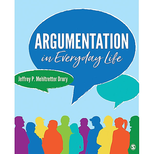 Argumentation in Everyday Life, Jeffrey P. Mehltretter Drury