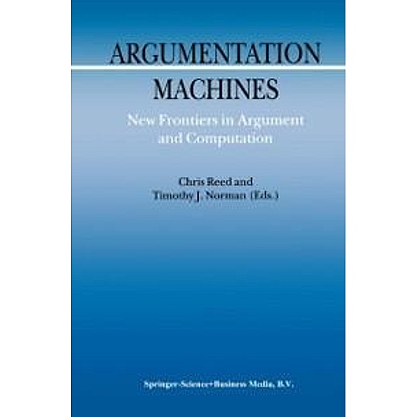 Argumentation Machines / Argumentation Library Bd.9