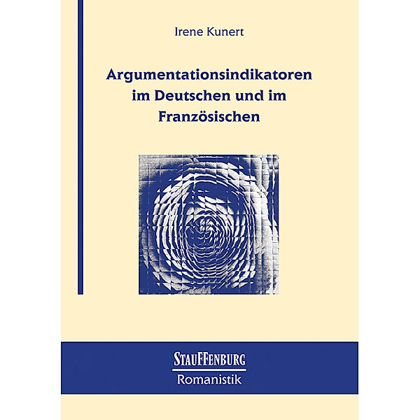 Argumentationsindikatoren im Deutschen und im Französischen, Irene Kunert