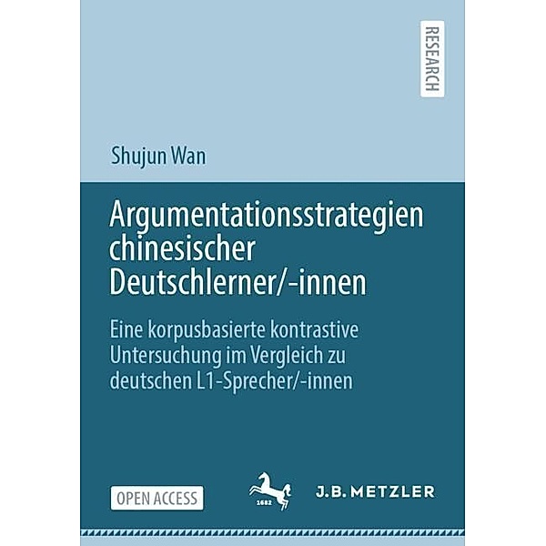 Argumentationsstrategien chinesischer Deutschlerner/-innen, Shujun Wan