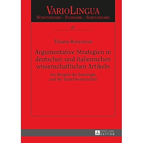 Argumentative Strategien in deutschen und italienischen wissenschaftlichen Artikeln, Tiziana Roncoroni
