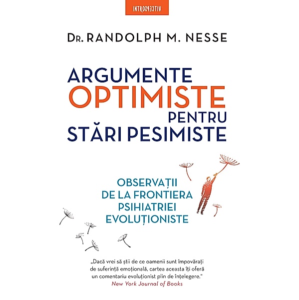 Argumente optimiste pentru stari pesimiste, Randolph M. Nesse