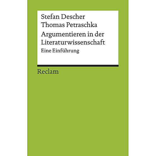Argumentieren in der Literaturwissenschaft, Stefan Descher, Thomas Petraschka