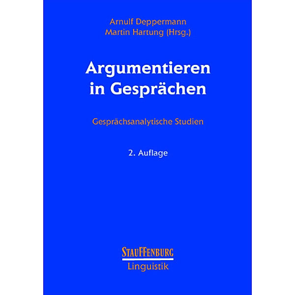 Argumentieren in Gesprächen, Arnulf Deppermann, Martin Hartung