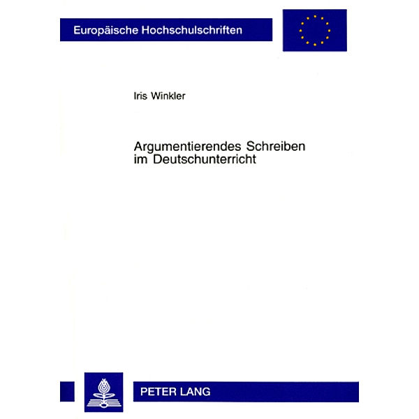 Argumentierendes Schreiben im Deutschunterricht, Iris Winkler