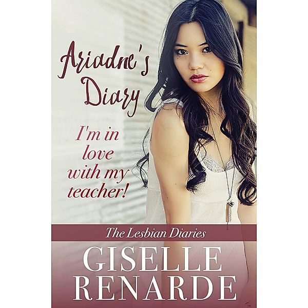 Ariadne's Diary (The Lesbian Diaries, #1) / The Lesbian Diaries, Giselle Renarde