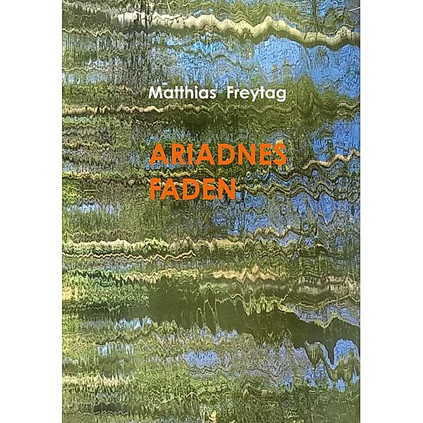 Ariadnes Faden, Matthias Freytag