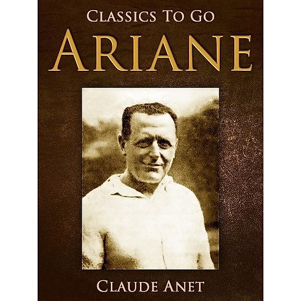 Ariane, Claude Anet