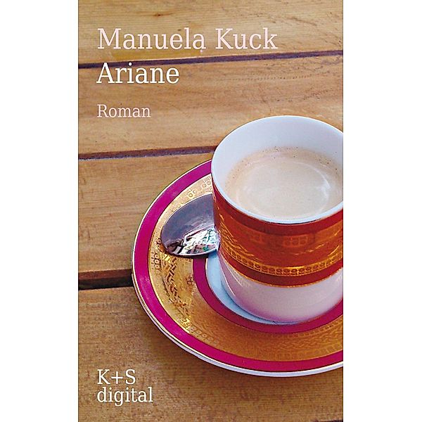 Ariane / »Hungrige Herzen«, Manuela Kuck