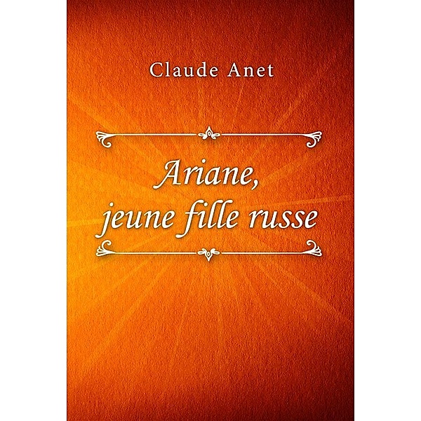 Ariane, jeune fille russe, Claude Anet