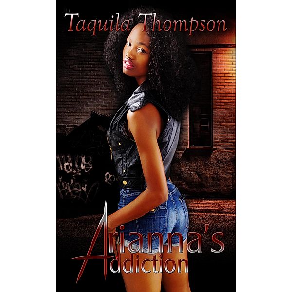 Arianna's Addiction, Taquila Thompson