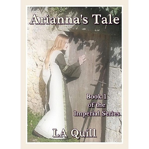 Arianna's Tale (The Imperial Series) / Imperial, La Quill