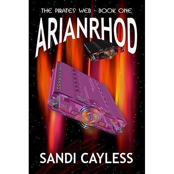 Arianrhod / The Pirates' Web Bd.One, Sandi Cayless