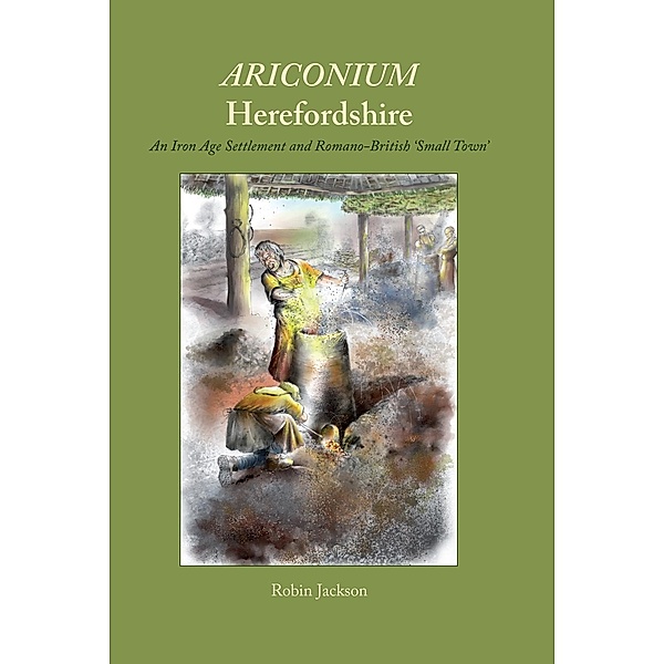 Ariconium, Herefordshire, Jackson Robin Jackson
