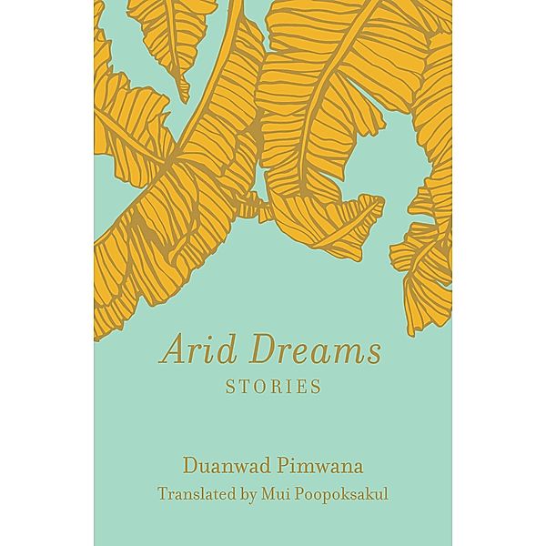 Arid Dreams, Duanwad Pimwana