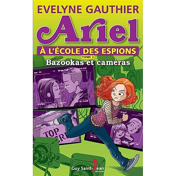 Ariel a l'ecole des espions, tome 2 / Guy Saint-Jean Editeur, Gauthier Evelyne Gauthier