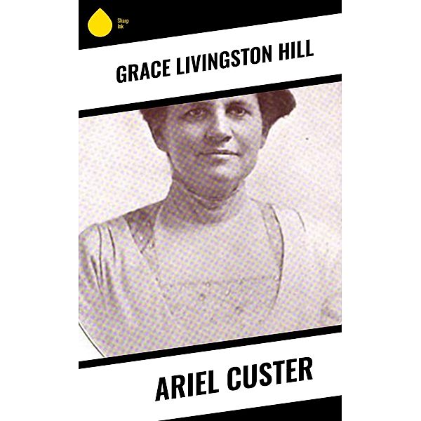 Ariel Custer, Grace Livingston Hill