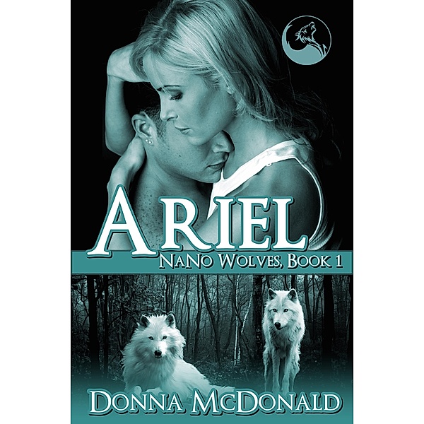Ariel: Nano Wolves 1 / Nano Wolves, Donna McDonald