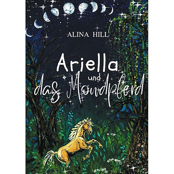 Ariella und das Mondpferd, Alina Hill