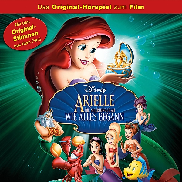 Arielle die Meerjungfrau Hörspiel - Arielle die Meerjungfrau - Wie alles begann (Hörspiel zum Disney Film)
